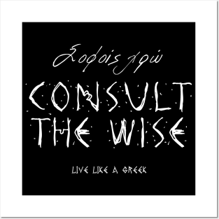 Consult the wise and live like a greek apparel hoodie sticker coffee mug t-shirt gift for everyone Posters and Art